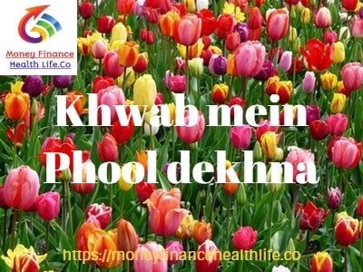 Khwab Mein Phool Dekhna Khwab Mein Phool Dekhna
